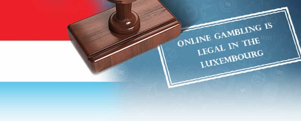 Online gambling is legal in Luxembourg