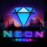 Neon Reels