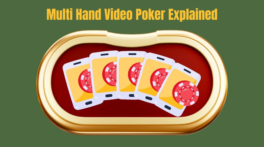 Explaining multi hand video poker